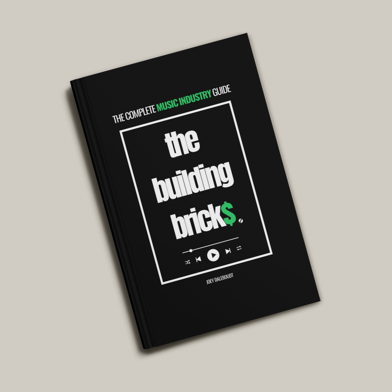 Hardcover | The Complete Music Industry Guide: The Building Bricks